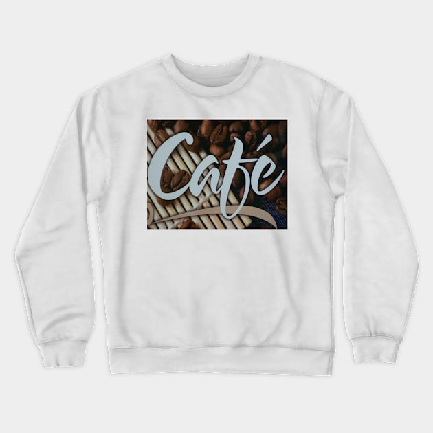 Cafe Crewneck Sweatshirt by pcfyi